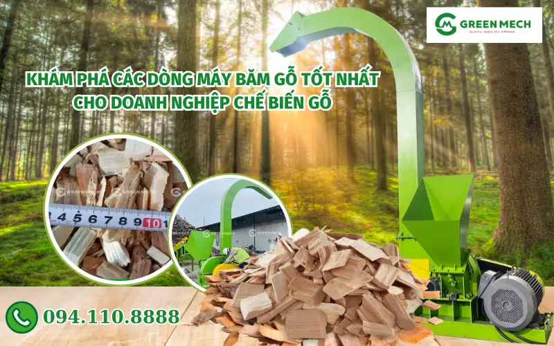 Khám phá các dòng máy băm gỗ tốt nhất cho doanh nghiệp chế biến gỗ
