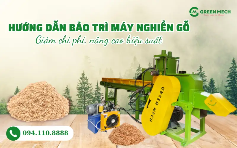 Hướng dẫn bảo trì máy nghiền gỗ
